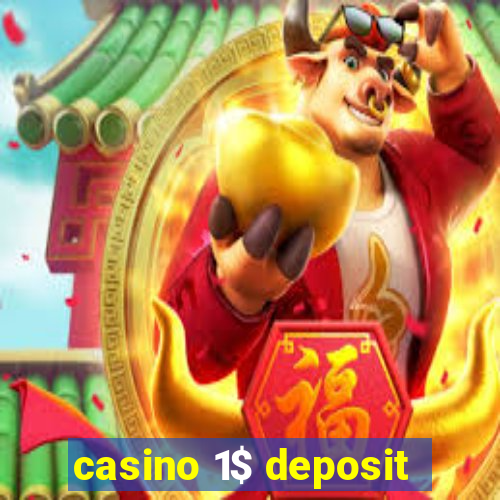 casino 1$ deposit