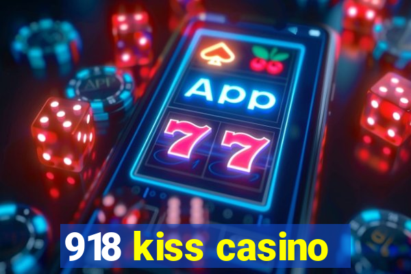 918 kiss casino