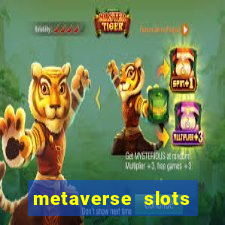 metaverse slots (early access)