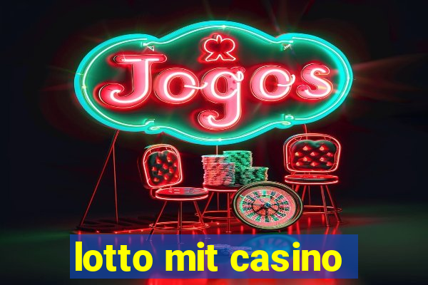 lotto mit casino