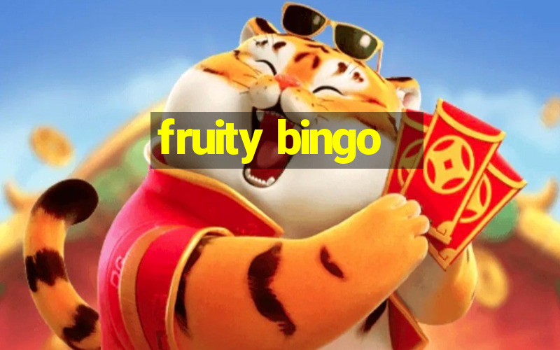 fruity bingo