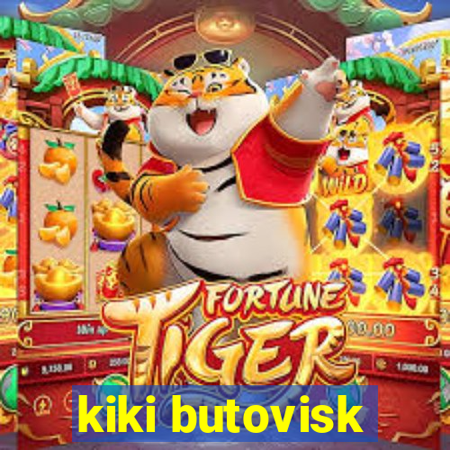 kiki butovisk