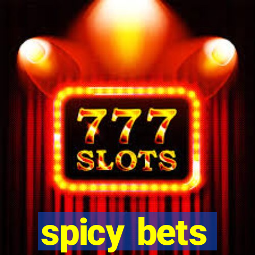 spicy bets