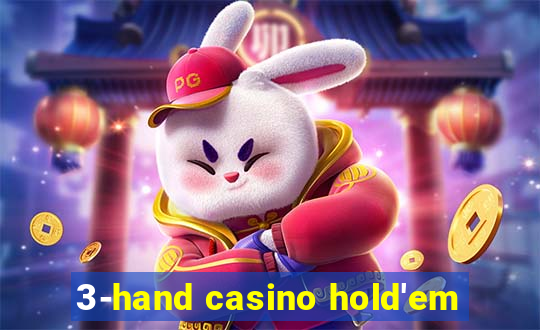 3-hand casino hold'em