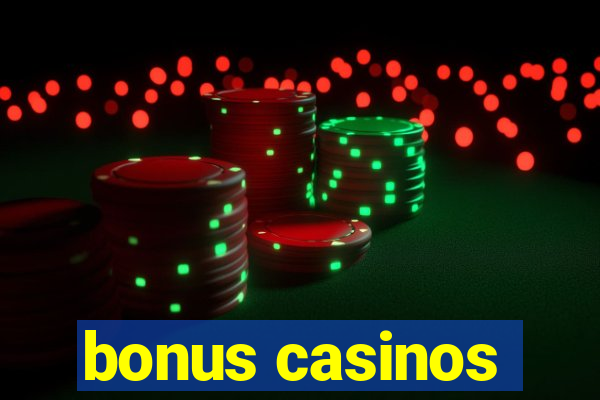 bonus casinos