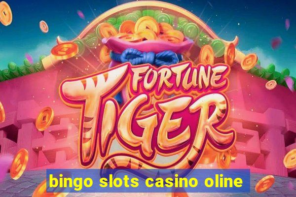 bingo slots casino oline