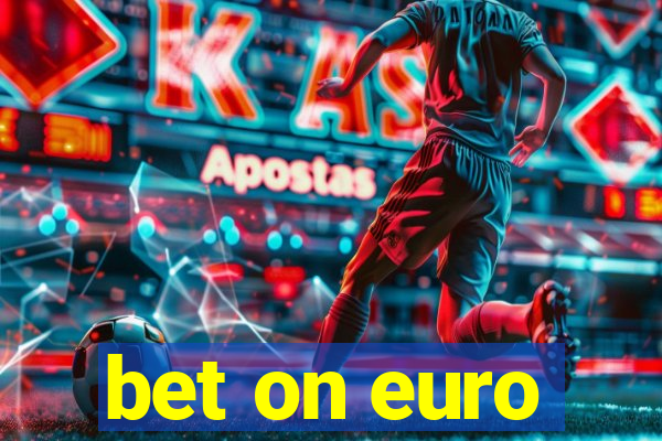 bet on euro