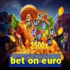 bet on euro