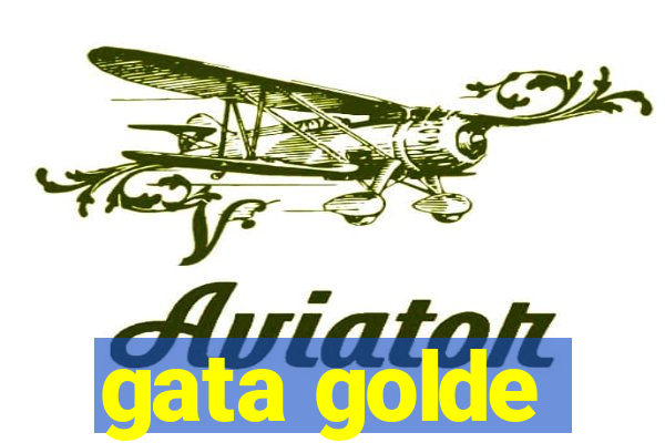 gata golde