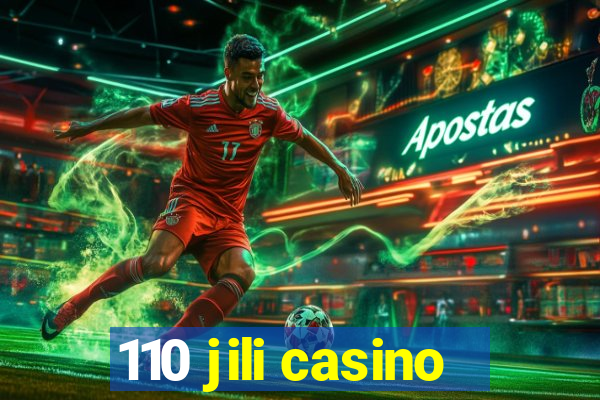 110 jili casino