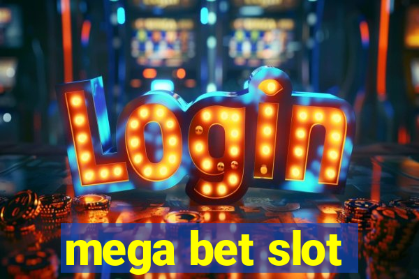 mega bet slot