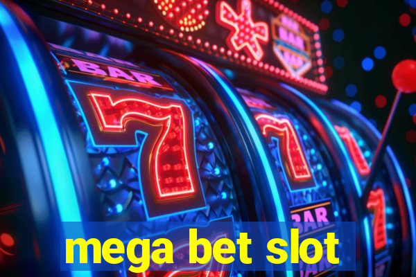 mega bet slot