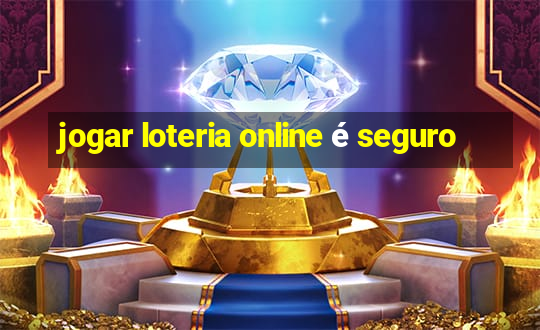 jogar loteria online é seguro