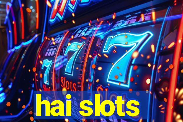 hai slots