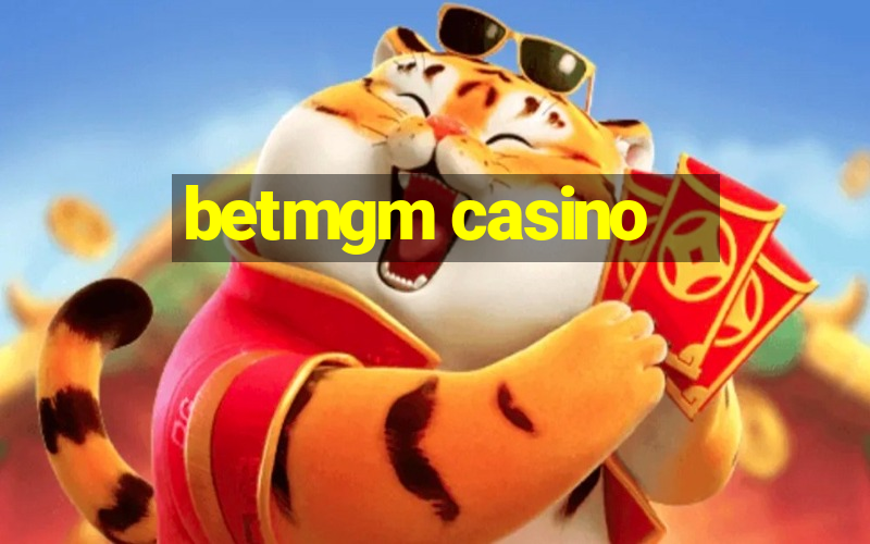 betmgm casino