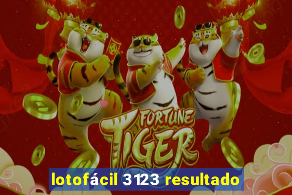 lotofácil 3123 resultado