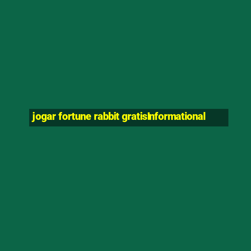 jogar fortune rabbit gratisInformational