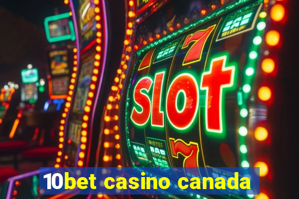 10bet casino canada