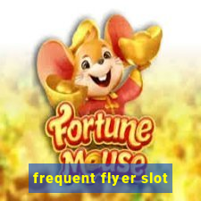 frequent flyer slot