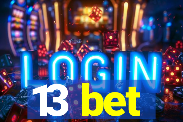 13 bet