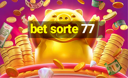 bet sorte 77