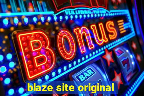 blaze site original