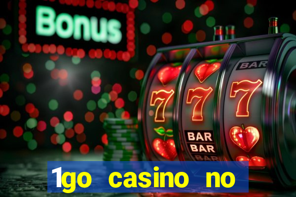 1go casino no deposit bonus codes