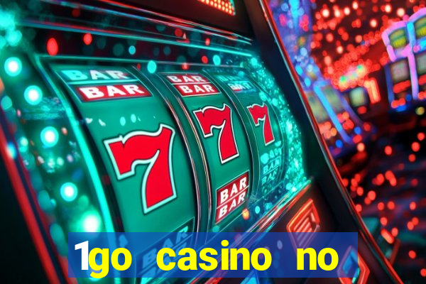 1go casino no deposit bonus codes