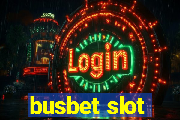 busbet slot