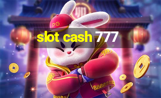 slot cash 777