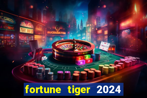 fortune tiger 2024 paga mesmo