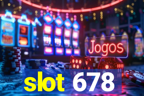 slot 678