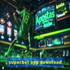 superbet app download