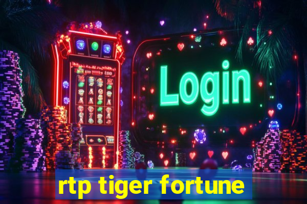 rtp tiger fortune