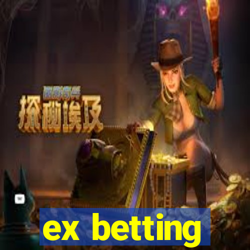 ex betting