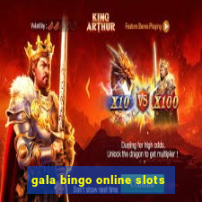 gala bingo online slots