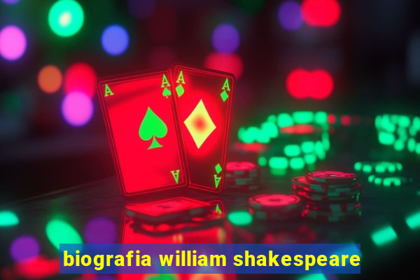 biografia william shakespeare