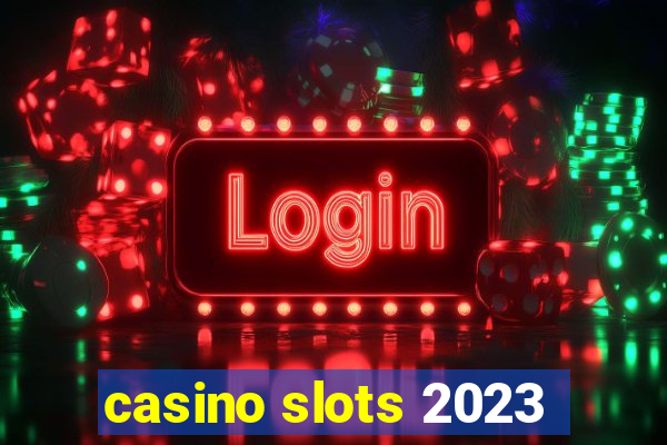 casino slots 2023