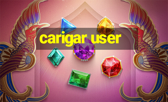 carigar user