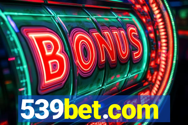 539bet.com