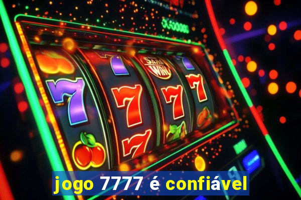 jogo 7777 é confiável