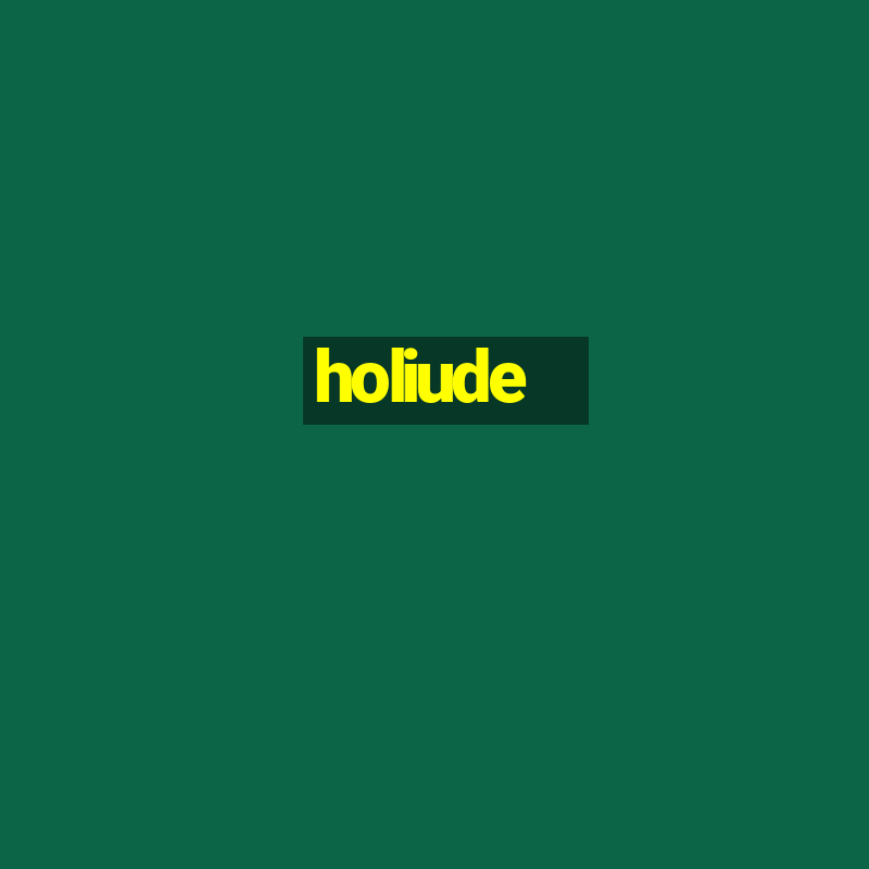 holiude