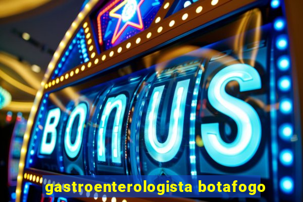 gastroenterologista botafogo