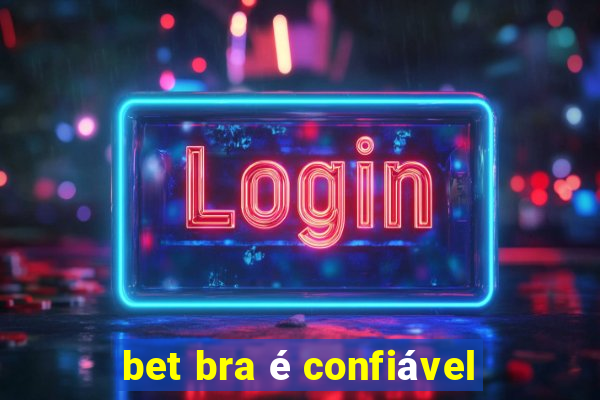 bet bra é confiável