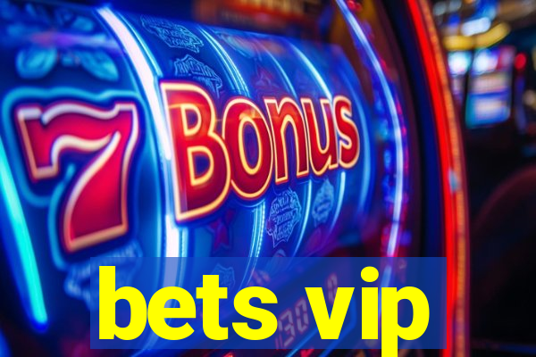 bets vip