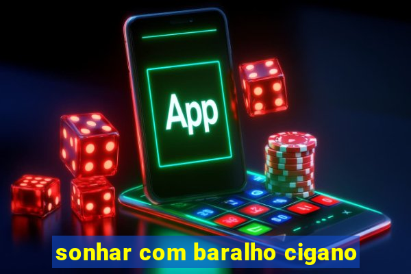 sonhar com baralho cigano