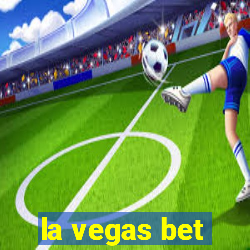 la vegas bet