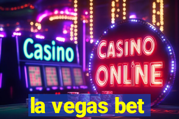 la vegas bet