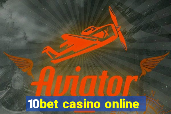 10bet casino online