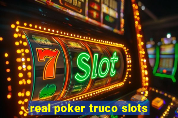 real poker truco slots